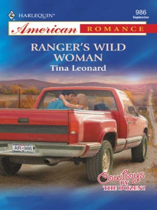 Title details for Ranger's Wild Woman by Tina Leonard - Available